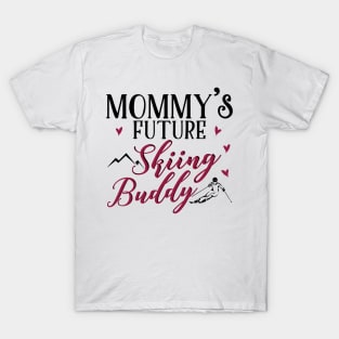 Mommy's Future Skiing Buddy T-Shirt